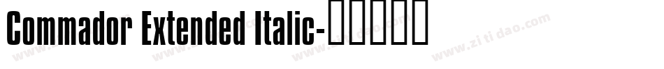 Commador Extended Italic字体转换